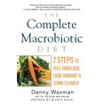 thumbnail image 1 of Pre-Owned The Complete Macrobiotic Diet: 7 Steps to Feel Fabulous, Look Vibrant, and Think Clearly (Paperback) 1605986666 9781605986661, 1 of 1