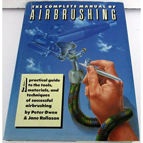 Pre-Owned The Complete Manual of Airbrushing (Hardcover) 0394568524 9780394568522