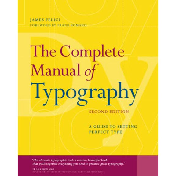 Pre-Owned The Complete Manual of Typography: A Guide to Setting Perfect Type (Paperback) by James Felici
