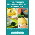 thumbnail image 1 of The Complete Mechanical Soft Diet Cookbook, (Paperback), 1 of 1
