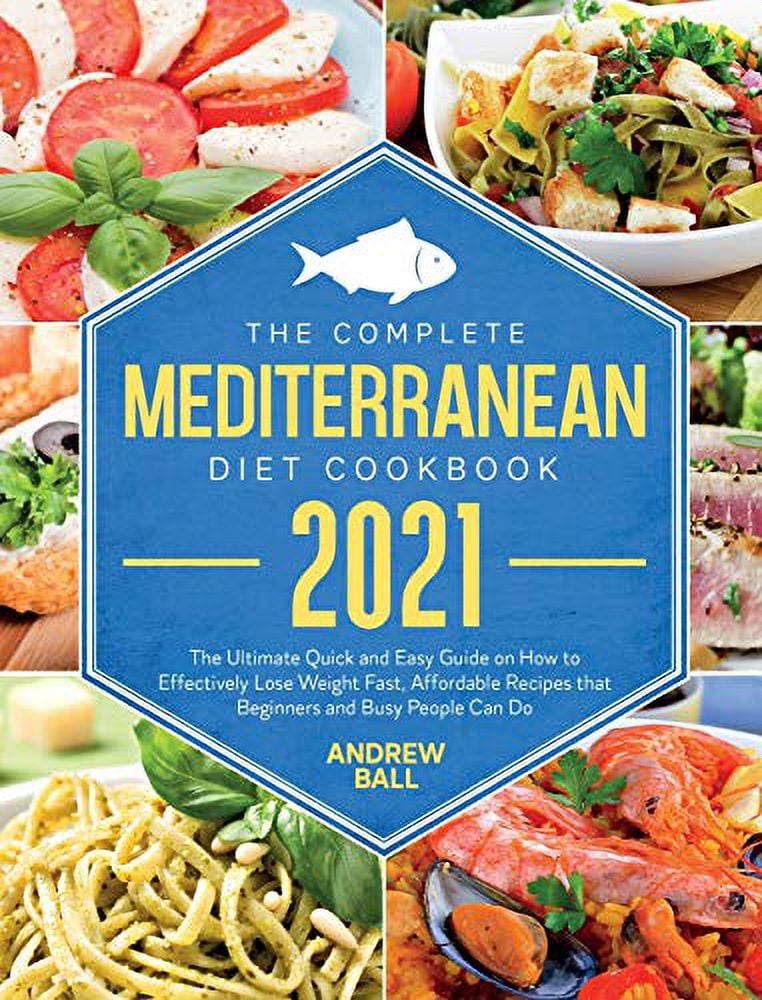 Pre-Owned The Complete Mediterranean Diet Cookbook 2021: The Ultimate ...