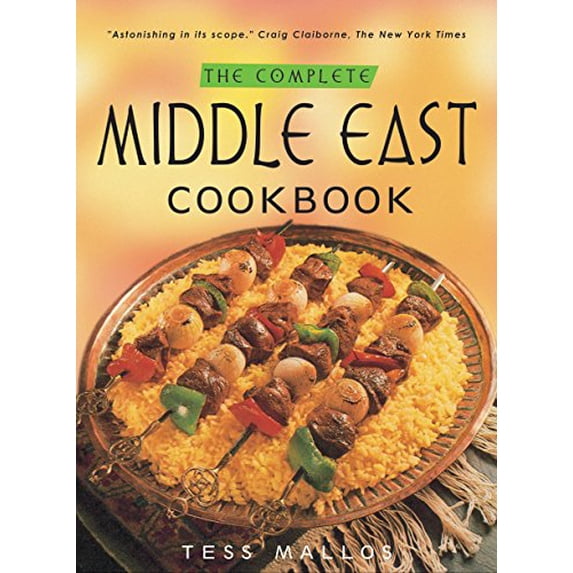 Pre-Owned The Complete Middle East Cookbook (Paperback) 0804838763 9780804838764