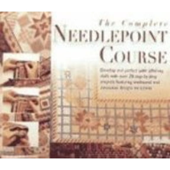 Pre-Owned The Complete Needlepoint Course (Hardcover) 1577172221 9781577172222