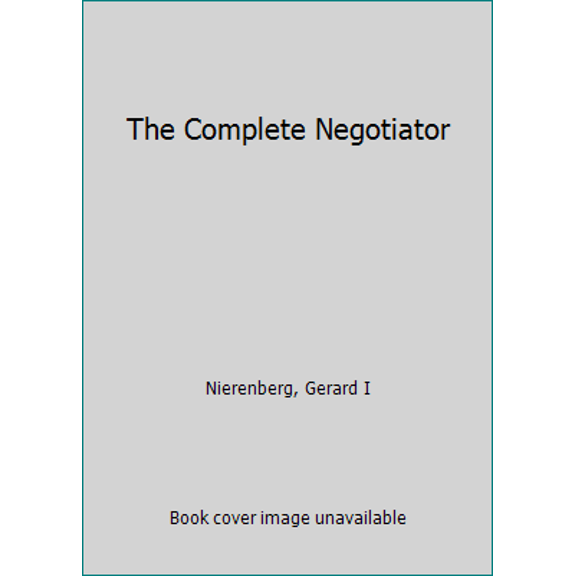 Pre-Owned The Complete Negotiator (Hardcover) 0760701210 9780760701218