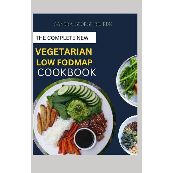 The Complete New Vegetarian Low Fodmap Cookbook, (Paperback)