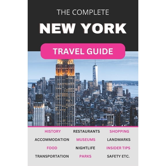 The Complete New York City Travel Guide (Paperback)