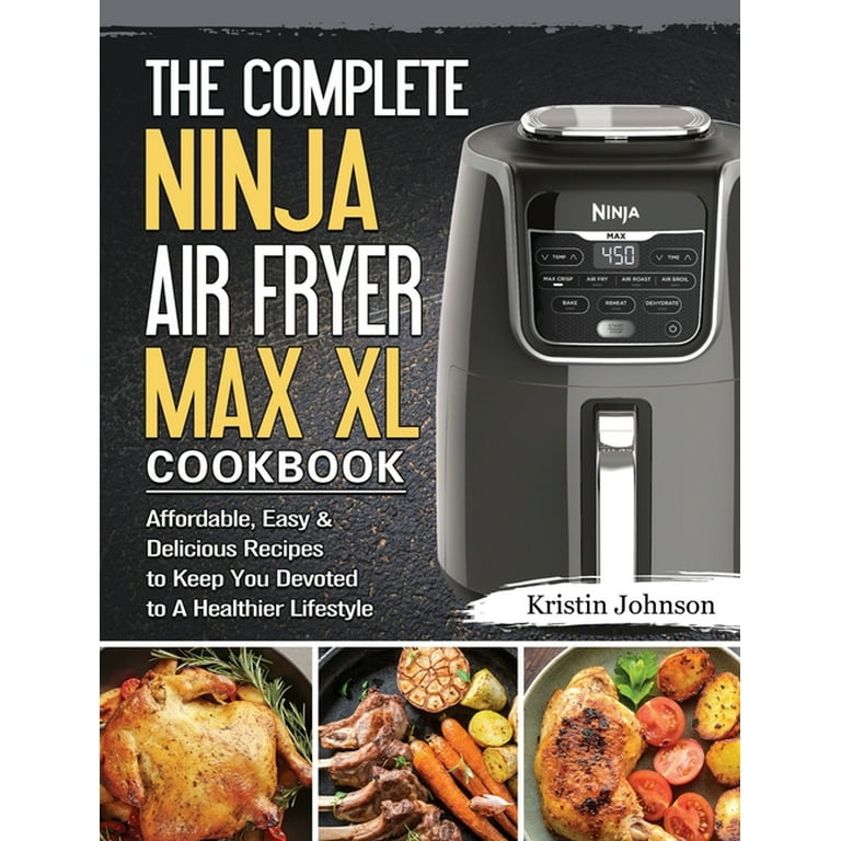 https://i5.walmartimages.com/seo/The-Complete-Ninja-Air-Fryer-Max-XL-Cookbook-Affordable-Easy-Delicious-Recipes-to-Keep-You-Devoted-to-A-Healthier-Lifestyle-Hardcover-9781802443172_f963a644-e154-418b-802a-35c4657c7946.7cc335483a787607b20dded6670493fc.jpeg?odnHeight=768&odnWidth=768&odnBg=FFFFFF