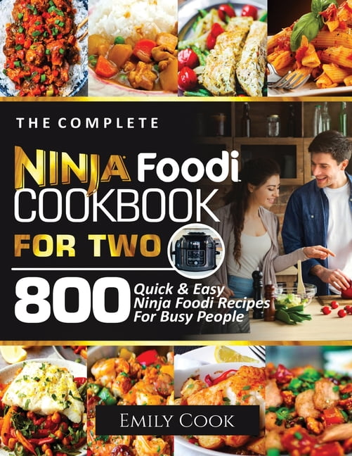 Ninja Foodi Cookbook: The Complete Ninja Foodi Pressure Cooker Cookbook  with Fast and Flavorful Recipes for Weight Loss & Healthy Life: The  (Paperback)