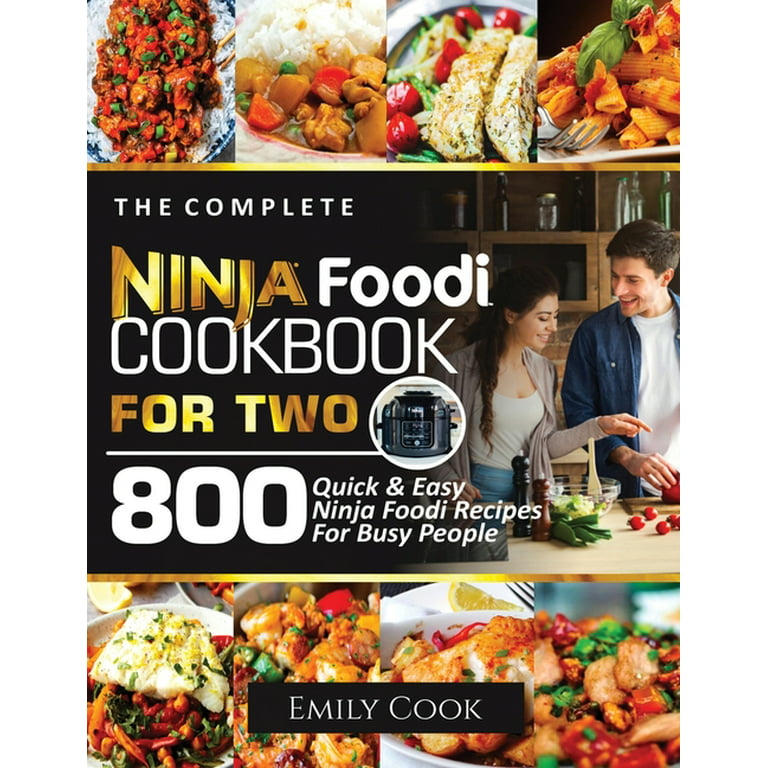 The Complete Ninja Foodi Cookbook for Two: 800 Quick and Easy