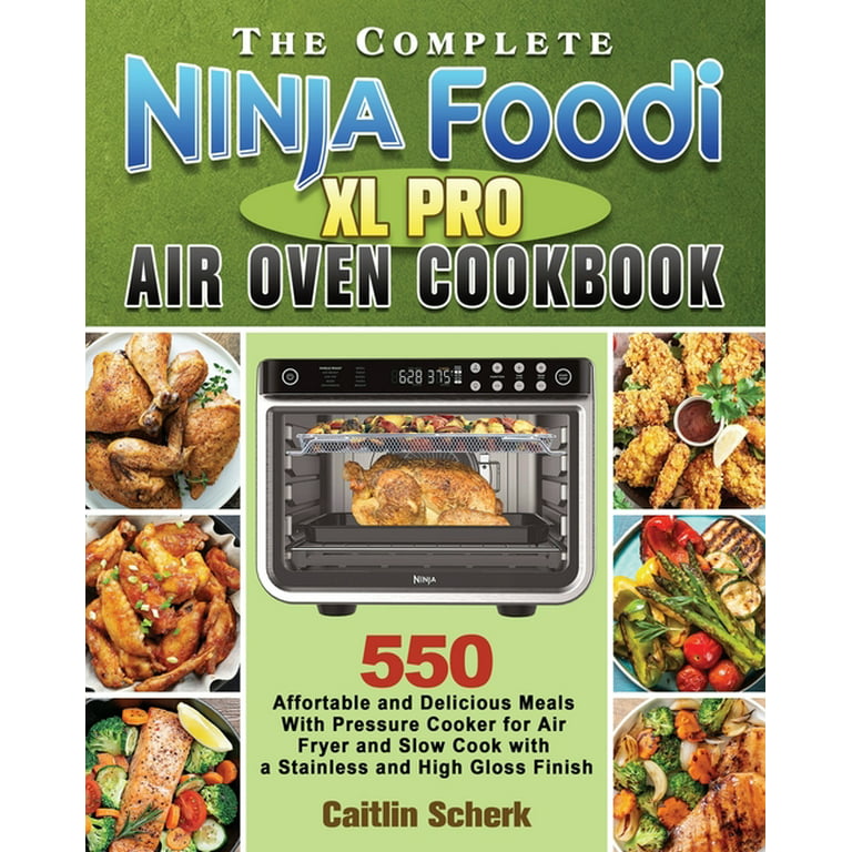https://i5.walmartimages.com/seo/The-Complete-Ninja-Foodi-XL-Pro-Air-Oven-Cookbook-Paperback-9781922547705_16a8fd47-1f82-4bd9-90a3-7292e85c3171.eeb1e576e936e2d9cd452d5dc392ef45.jpeg?odnHeight=768&odnWidth=768&odnBg=FFFFFF