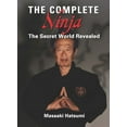 thumbnail image 1 of The Complete Ninja : The Secret World Revealed (Hardcover), 1 of 1
