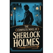 The Complete Novel of Sherlock Holmes, Hardcover