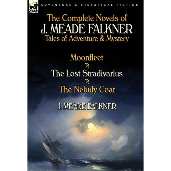 The Complete Novels of J. Meade Falkner (Hardcover)