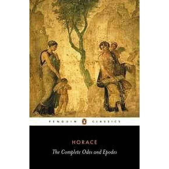 The Complete Odes and Epodes: With the Centennial Hymn