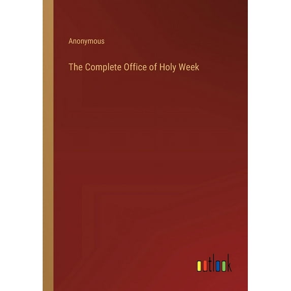 The Complete Office of Holy Week (Paperback)