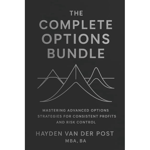 Comprehensive Options Trading The Complete Options Bundle: Iron Condor, Butterfly, and Gamma Scalping: Advanced Options Strategies for Consistent Prof, Book 10, (Paperback)