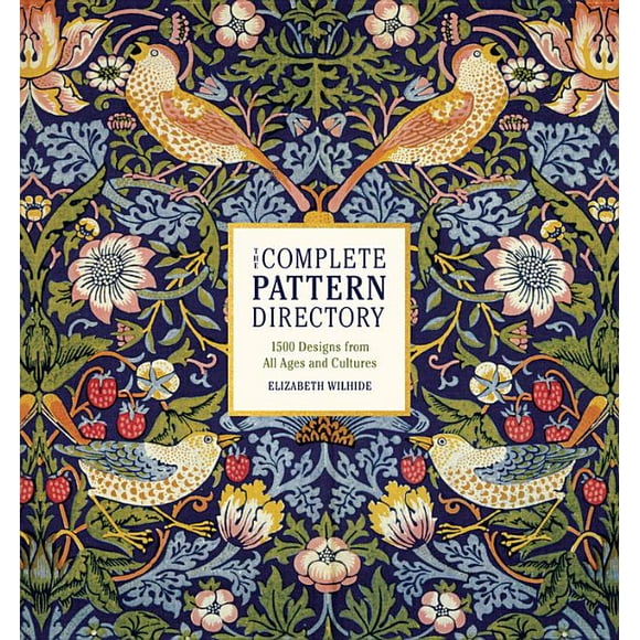 The Complete Pattern Directory: 1500 Designs from All Ages and Cultures, (Hardcover)