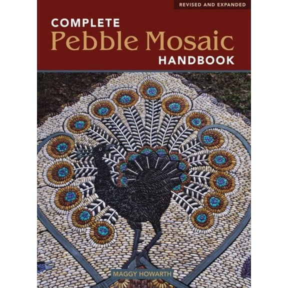 The Complete Pebble Mosaic Handbook