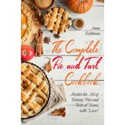 Baking Cookbook The Complete Pie and Tart Cookbook Paperback