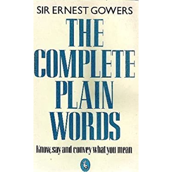 Pre-Owned The Complete Plain Words (Pelican books) (Paperback) 0140205543 9780140205541