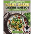thumbnail image 1 of The Complete Plant-Based Diet Instant Pot Cookbook 2020 (Paperback), 1 of 1