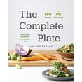 thumbnail image 1 of Pre-Owned The Complete Plate: 120 Recipes - 30 Meals - A Stronger, Healthier, Happier You (Paperback) 177327015X 9781773270159, 1 of 1