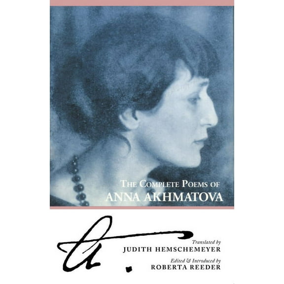 The Complete Poems of Anna Akhmatova, (Paperback)