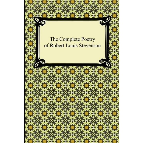 The Complete Poetry of Robert Louis Stevenson, (Paperback)