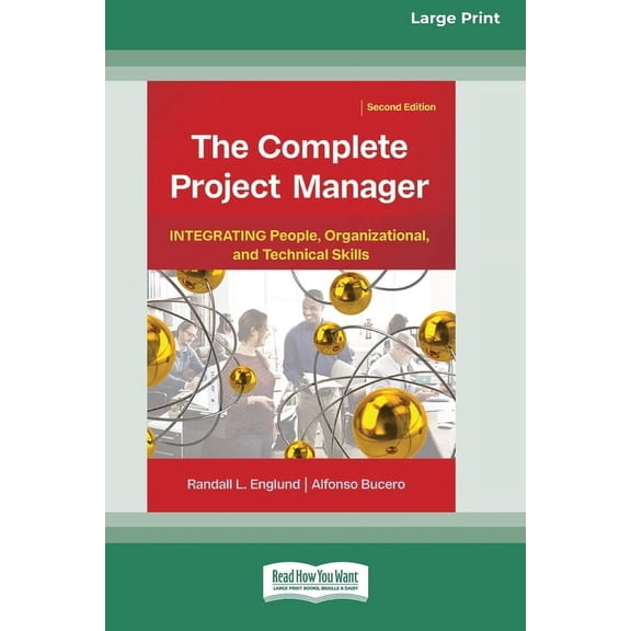 The Complete Project Manager (2nd ed.): Integrating People, Organizational, and Technical Skills (16pt Large Print Editi, (Paperback)