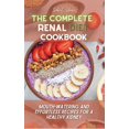 thumbnail image 1 of The Complete Renal Diet Cookbook : Mouth-watering and Effortless Recipes for a Healthy Kidney (Hardcover), 1 of 1