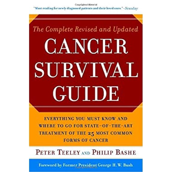 Pre-Owned The Complete Revised and Updated Cancer Survival Guide: Everything You Must Know and Where to Go for State-of-the-Art Treatment of the 25 Most Common... (Paperback) 0767919890 9780767919890