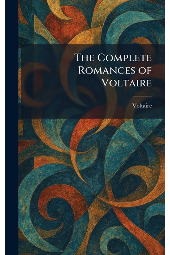 The Complete Romances of Voltaire, (Hardcover)