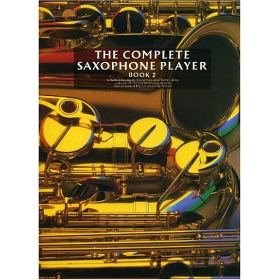 Pre-Owned The Complete Saxophone Player - Book 2 (Paperback) 0711908885 9780711908888