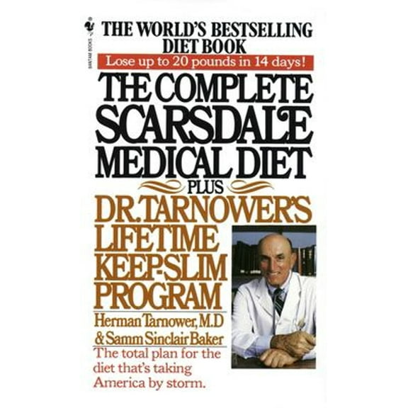 Pre-Owned The Complete Scarsdale Medical Diet: Plus Dr. Tarnower's Lifetime Keep-Slim Program (Mass Market Paperback) 0553268864 9780553268867
