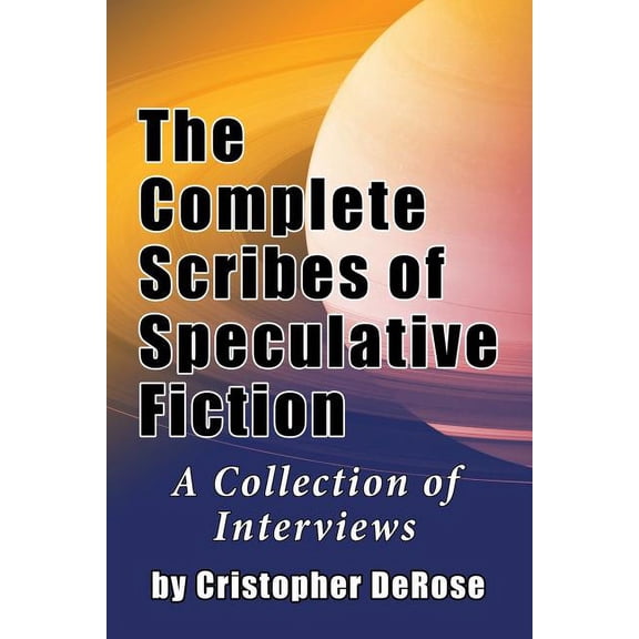 The Complete Scribes of Speculative Fiction, (Paperback)