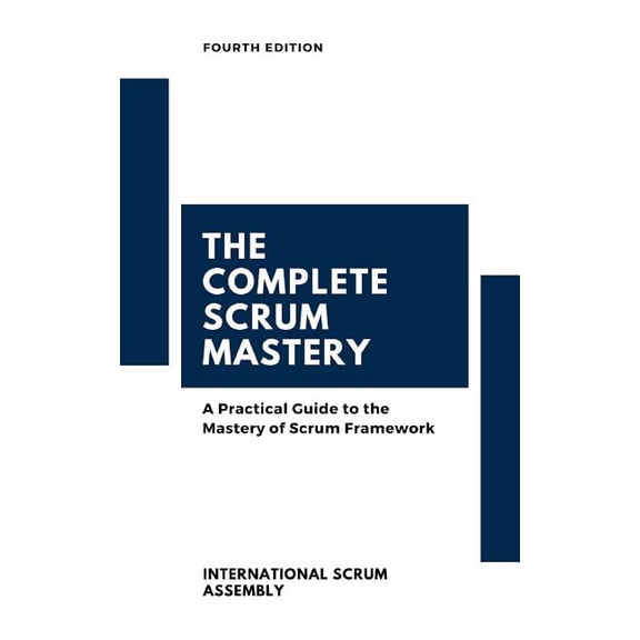 The Complete Scrum Mastery (Paperback)