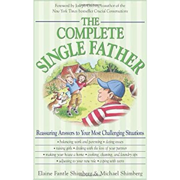 Pre-Owned The Complete Single Father: Reassuring Answers to Your Most Challenging Situations (Paperback) 1598692089 9781598692082