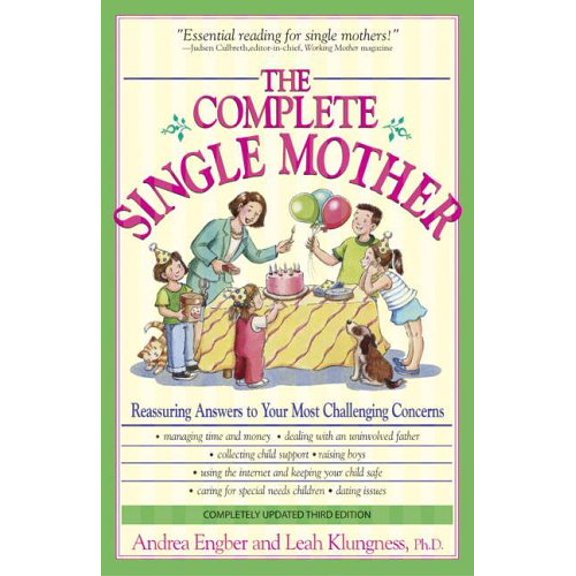 Pre-Owned The Complete Single Mother: Reassuring Answers to Your Most Challenging Concerns (Paperback) 1593374909 9781593374907