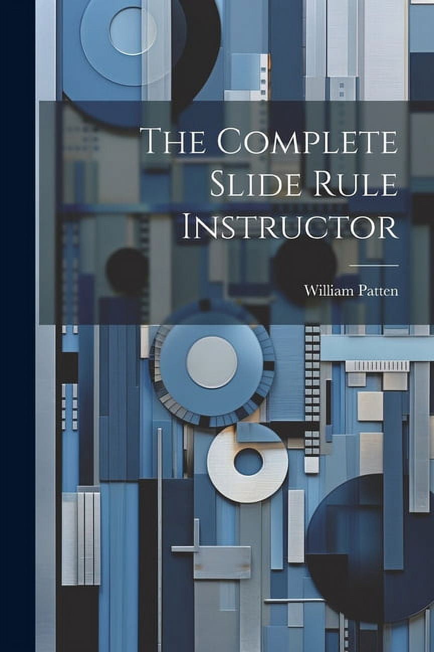 The Complete Slide Rule Instructor - Walmart.com