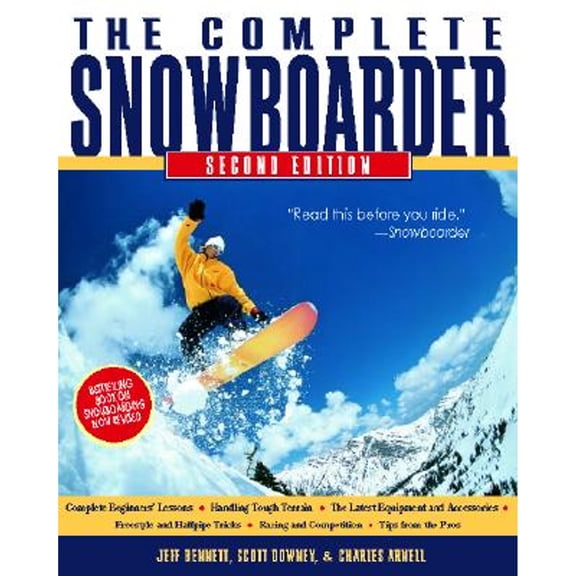 Pre-Owned The Complete Snowboarder (Paperback) by Jeff Bennett, Scott Downey, Bennett Jeff