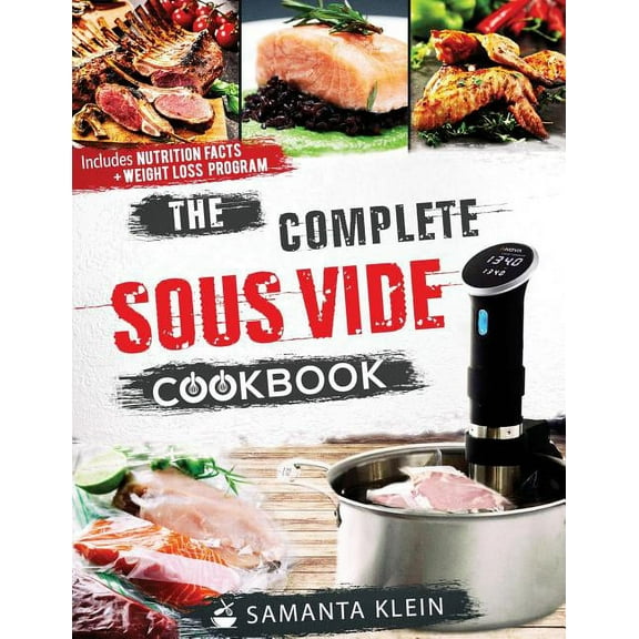 The Complete Sous Vide Cookbook, (Paperback)