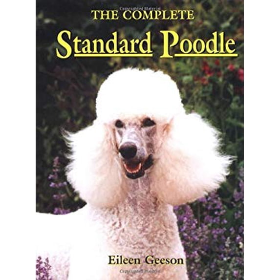 Pre-Owned The Complete Standard Poodle (Hardcover) 0876056028 9780876056028