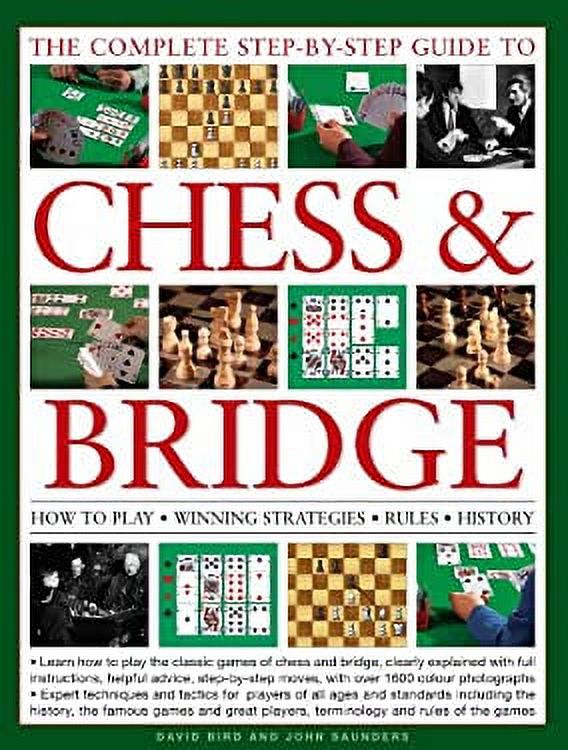 Pre-Owned The Complete Step-by-Step Guide to Chess and Bridge : How to play, winning strategies, rules and History 9780754820628 Used - image 1 of 1