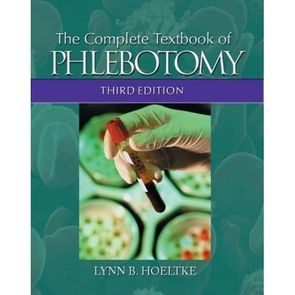 Pre-Owned The Complete Textbook of Phlebotomy (Paperback) 1418010529 9781418010522