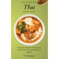 thumbnail image 1 of The Complete Thai Recipe Book: A Complete Collection of Thai Recipes to Boost Your Taste and Satisfy Your Appetite, (Hardcover), 1 of 1
