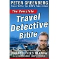 thumbnail image 1 of Pre-Owned The Complete Travel Detective Bible: The Consummate Insider Tells You What You Need to Know in an Increasingly Complex World (Paperback) 1594867089 9781594867088, 1 of 1