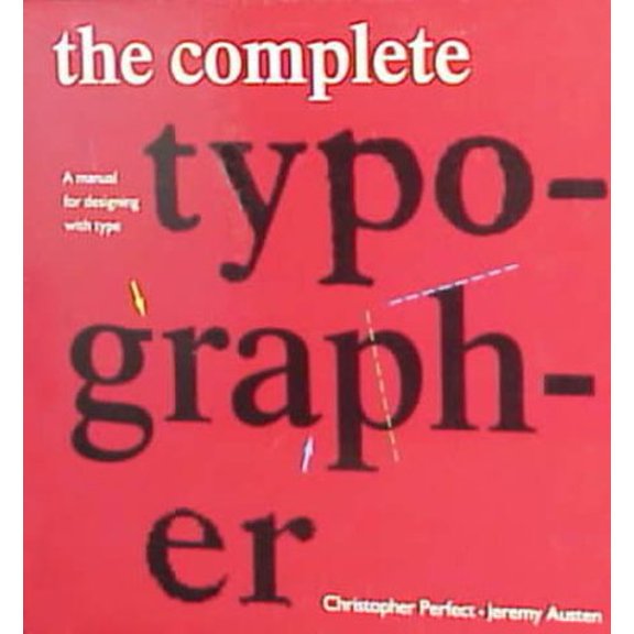 Pre-Owned The Complete Typographer: A Manual for Designing with Type (Unknown) 0130456675 9780130456670
