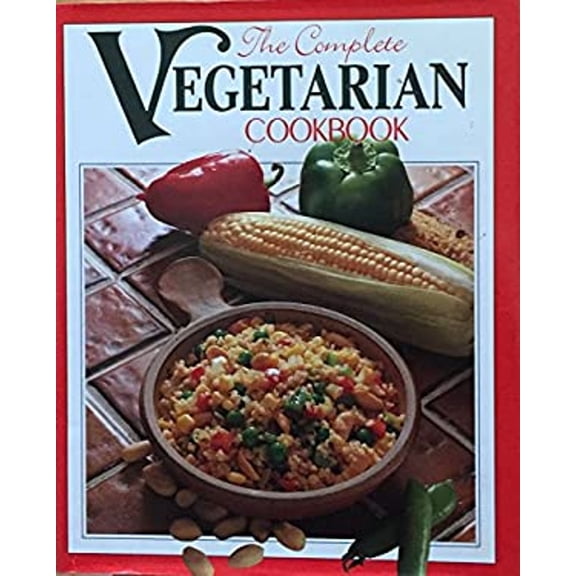 Pre-Owned The Complete Vegetarian Cookbook (Hardcover) 0831751703 9780831751708