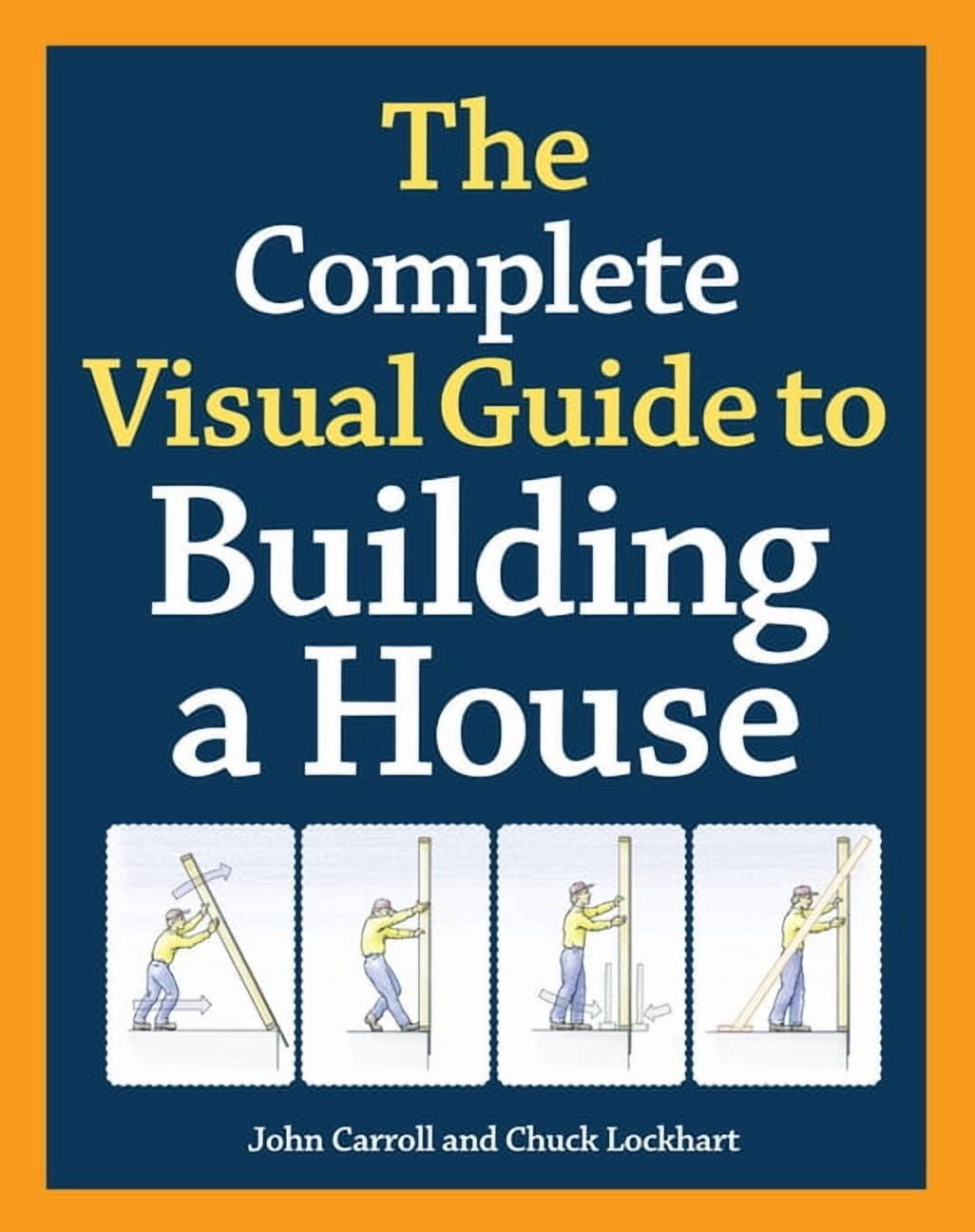 The Complete Visual Guide to Building a House, Hardcover Book - Walmart.com