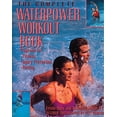 thumbnail image 1 of Pre-Owned The Complete Waterpower Workout Book: Programs for Fitness, Injury Prevention, and Healing (Paperback) 0679745548 9780679745549, 1 of 1